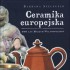 Ceramika europejska. Galeria rzemiosła artystycznego