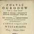 Postać ogrodow, która do dwoch zmysłów smaku w owocach i powonienia w kwiatach szczególniey ściąga się, Wacław Sierakowski, Kraków 1798; Bibiloteka Narodowa