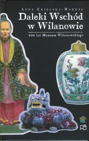 Okładka do publikacji "Daleki Wschód w Wilanowie". Na ciemnym tle smok, waza i postać chińczyka. 