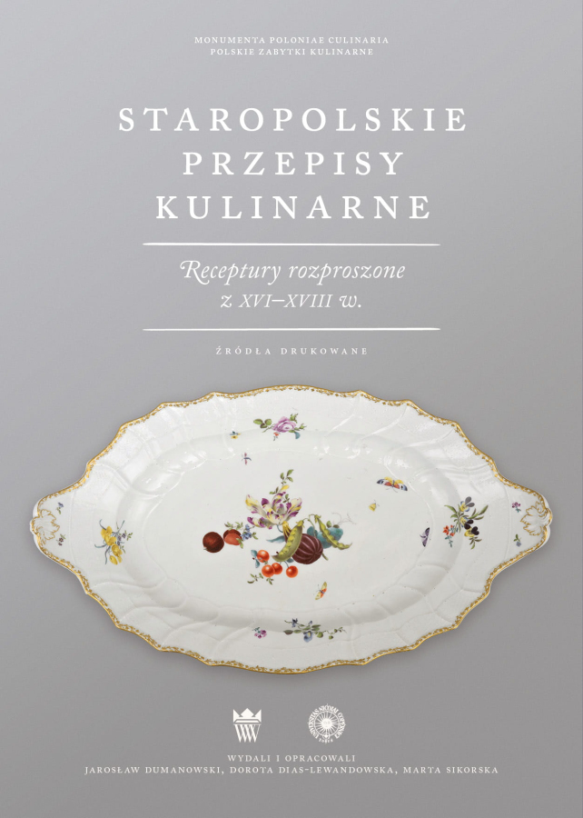 Okładka do publikacji "Staropolskie przepisy kulinarne. Receptury rozproszone z XVI-XVIII w. Źródła drukowane". Przedstawia porcelanowy talerz na szarym tle. 