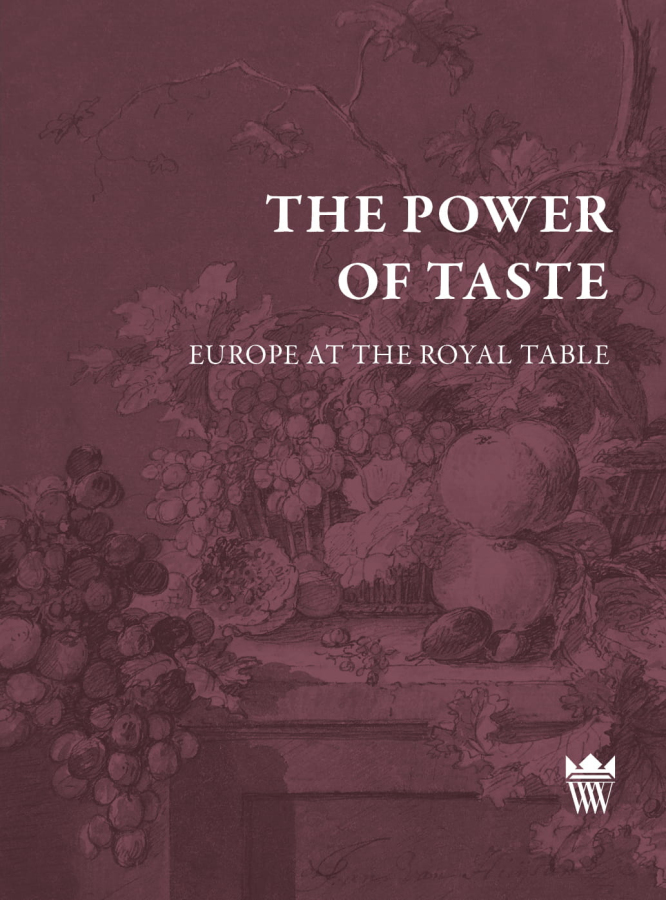 Okładka do publikacji "The Power of Taste. Europe at the Royal Table". 