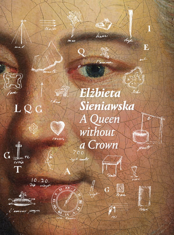    Okladka do książki "Elżbieta Sieniawska A Queen without a Crown". Na okladce fragment portretu olejnego i grafiki. 