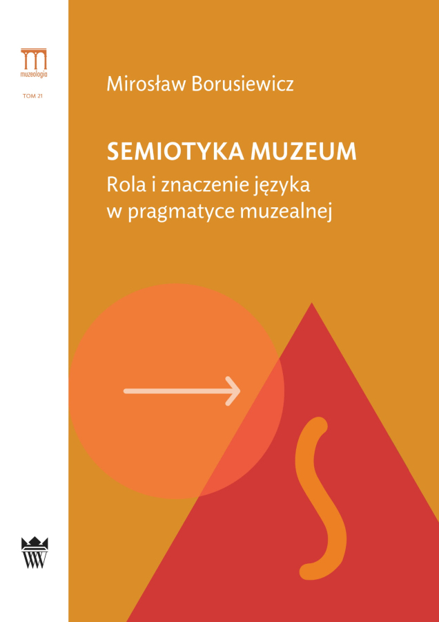 Okładka do książki "Semiotyka muzeum. Rola i znaczenie języka w pragmatyce muzealnej".  