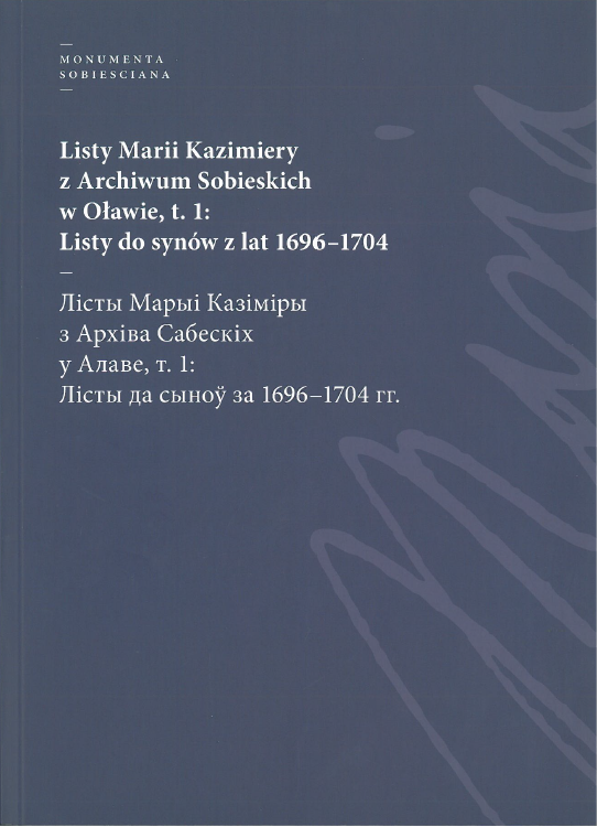 Szara okładka do publikacji pt. "Listy Marii Kazimiery z Archiwum Sobieskich w Oławie". 