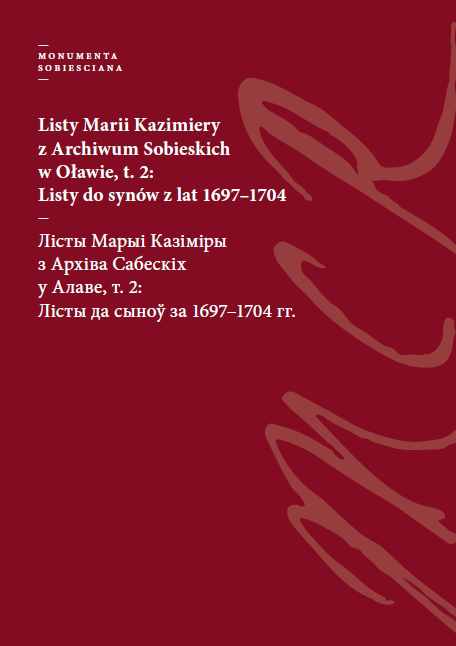 Okładka do publikacji "Listy Marii Kazimiery z archiwum Sobieskich w Oławie, t. 2: Listy do synów z lat 1697-1704". 