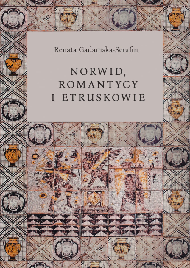 Okładka do książki "Norwid, romantycy i Etruskowie". Na obwolucie mozaika etruska.