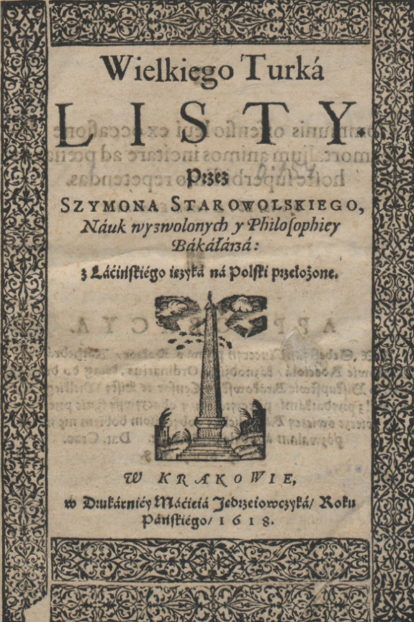 Kserokopia strony tytułowej dzieła pt: Wielkiego Turka listy autorstwa Szymona Starowolskiego. Na środkowym polu napisy i grafika przedstawiająca obelisk, wokół roślinna bordiura.