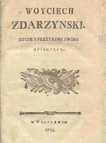 Stara strona tytułowa księgi. Napisy: Woyciech Zdarzynski zycie i przypadki swoie opisujący.