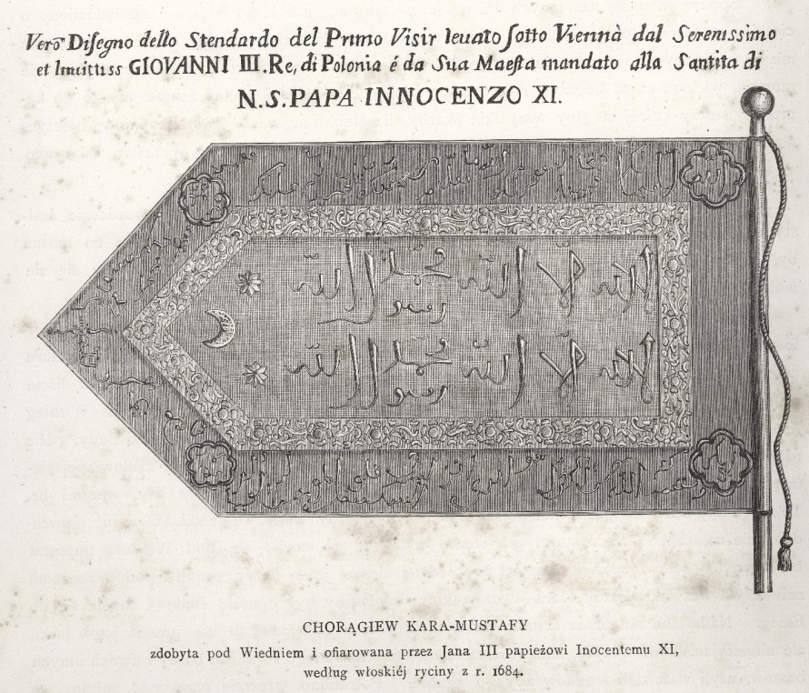 Ilustracja z książki. Przedstawia rysunek chorągwi. Jest to chorągiew zdobyta pod Wiedniem przez króla Jana III Sobieskiego, wysłana papieżowi Innocentemu XI do Rzymu. 