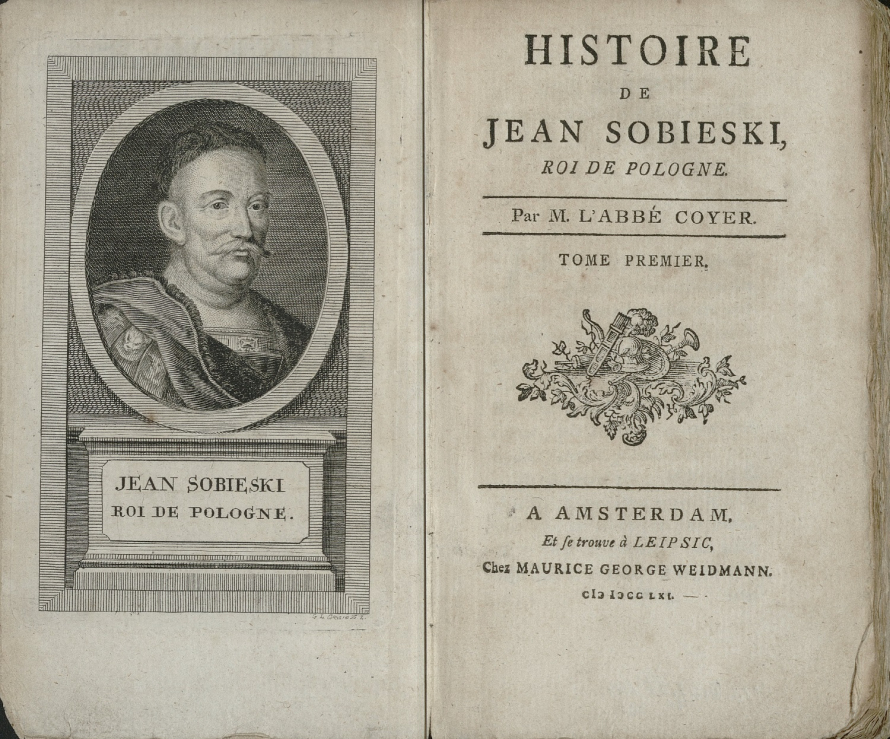 Strona tytułowa dzieła Gabriela-Françoisa Coyera pt. Histoire De Jean Sobieski, Roi De Pologne. Po  lewej stronie portret króla Jana III Sobieskiego umieszczony w okrągłej ramie na postumencie z podpisem.