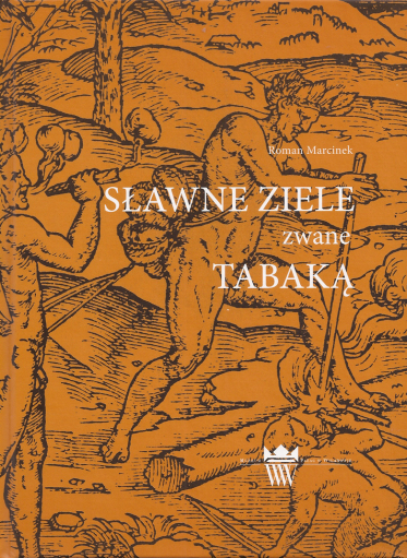 Pomarańczowa okładka książki z ryciną, na której przedstawiono dwóch nagich mężczyzn w pióropuszach z liści na głowie. Jeden pali fajkę, drugi z pomocą dziecka, kijem roznieca ognisko.
