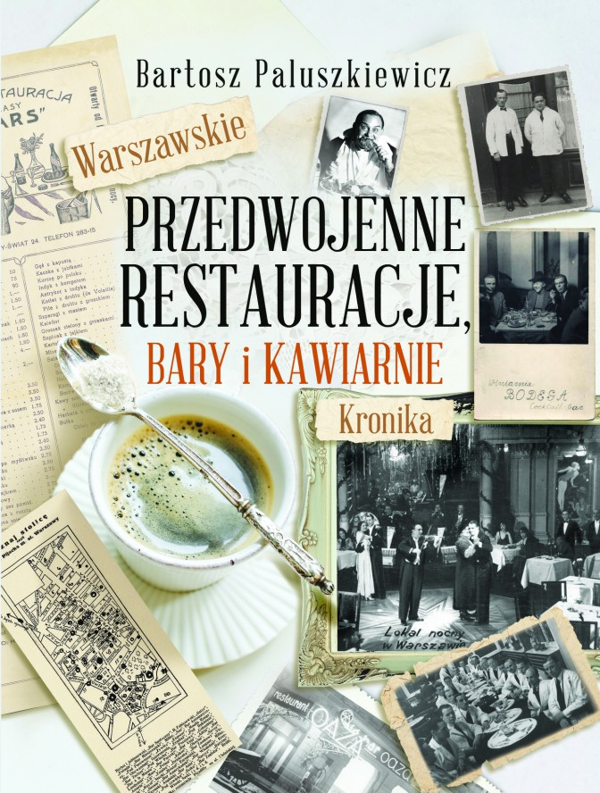 Okładka książki p. "Warszawskie przedwojenne restauracje, bary i kawiarnie. Kronika"